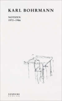 Karl Bohrmann : Notizen 1972-1986 （2022. 112 S. 16 Abb. 26.3 cm）