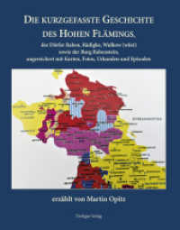 Die kurzgefasste Geschichte des Hohen Flämings : der Dörfer Raben, Rädigke, Wulkow sowie der Burg Rabenstein （2022. 352 S. 309 Abb. 24.5 cm）