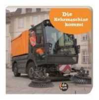 Die Kehrmaschine kommt （1. Aufl. 2018. 10 S. 7. 200 x 200 mm）