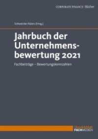 Jahrbuch der Unternehmensbewertung 2021 : Fachbeitr&auml;ge - Bewertungskennzahlen （2021. 336 S. 24 cm）