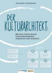 Der Kulturarchitekt : Mit dem Culture Board Unternehmenskultur analysieren und verändern （2022. 200 S. 24 cm）