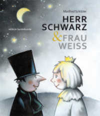 HERR SCHWARZ & FRAU WEISS （2., überarb. Aufl. 2023. 28 S. ganzseitig illustriert. 17.5 cm）