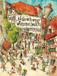 Nürnberg Wimmelbuch : Bilderbuch （3. Aufl. 2023. 14 S. doppelseitige Großbilder + 2 einseitige Cov）