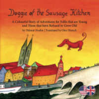 Doggie of the Sausage Kitchen : A Colorful Story of Adventures for Folks that are Young and Those that have Refused to Grow Old （2024. 36 S. 41 Farbfotos. 15 cm）