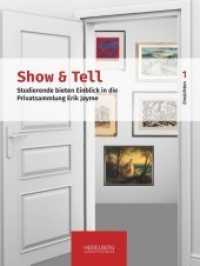 Show & Tell. Studierende bieten Einblick in die Privatsammlung Erik Jayme : Eine Ausstellung der Universitätsbibliothek Heidelberg und des Instituts für Europäische Kunstgeschichte der Universität Heidelberg (Einsichten 1) （2019. 196 S. Mit zahlreichen Abbildungen. 28 cm）