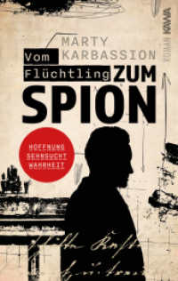 Vom Fl&uuml;chtling zum Spion (Vom Fl&uuml;chtling zum Spion 1) （2022. 506 S. 19 cm）