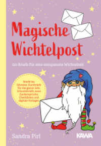 Magische Wichtelpost : 120 Briefe für eine entspannte Wichtelzeit (Die magische Wichteltür 2) （2022. 228 S. 24 cm）