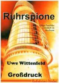 Ruhrspione Großdruck (Olga Paschke ermittelt in Bochum 2) （2018. 376 S. 210 mm）