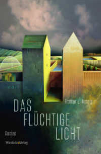 Das flüchtige Licht : Roman （2024. 248 S. Mit 10 Grafiken des Autors. 20 cm）