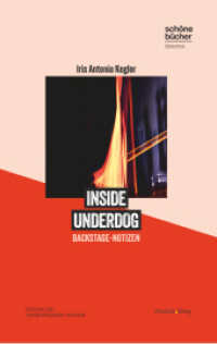Inside Underdog : Backstage-Notizen (Schöne Bücher Bibliothek) （2023. 100 S. Autorinnenfoto: Thomas Dörbandt. 19 cm）