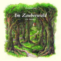 Im Zauberwald : Ein Märchen （2. Aufl. 2023. 32 S. 20 x 21 cm）