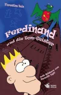 Ferdinand und die Dom-Geister （2019. 56 S. 1 Farbzeichn., 26 SW-Zeichn., 1 SW-Fotos. 20 cm）