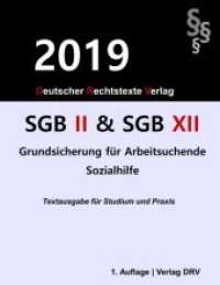 SGB II und SGB XII : Grundsicherung für Arbeitsuchende und Sozialhilfe （2019. 200 S. 220 mm）