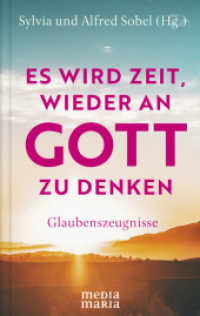 Es wird Zeit, wieder an Gott zu denken : Glaubenszeugnisse （2025. 112 S. 19 cm）
