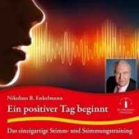Ein positiver Tag beginnt, 1 Audio-CD : Das einzigartige Stimm- und Stimmungstraining, Lesung. CD Standard Audio Format. 35 Min. （2020. 142 x 125 mm）