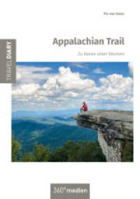 Appalachian Trail : Zu Hause unter Bäumen （2024. 168 S. 92 Farbfotos, 1 Ktn. 21 cm）