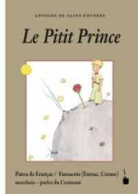 Le Pitit Prince : Der kleine Prinz - Croissant (Fursac) (Der kleine Prinz) （2020. 96 S. Mit allen Originalillustrationen. 21 cm）