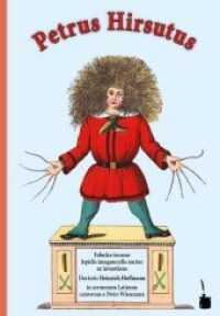 Petrus Hirsutus - Der Struwwelpeter : Fabulae iocosae lepidis imagunculis auctae in sermonem Latinum conversae (Der Struwwelpeter) （2020. 36 S. alle Orig.-Abb. 249 mm）