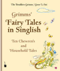 Grimms' Fairy Tales in Singlish. Ten Chewren's and Household Tales : Ten Chewren's and Household Tales （2021. 88 S. mit 14 farbigen Illustrationen. 21.5 cm）
