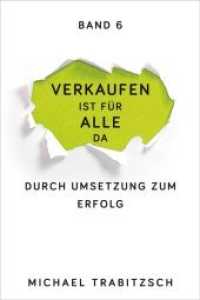 Durch Umsetzung zum Erfolg : Ziele sind da um sie zu erreichen (Verkaufen ist f&uuml;r alle da 6) （illustrierte und ungek&uuml;rzte Ausgabe. 2020. 188 S. 21 cm）