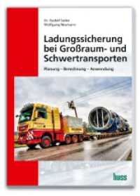 Ladungssicherung bei Großraum- und Schwertransporten : Planung - Berechnung - Anwendung （2021. 2021. 176 S. durchgehend farbig. 29.7 cm）