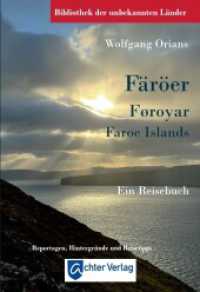 Bibliothek der unbekannten Länder: Färöer : Ein Reisebuch (Bibliothek der unbekannten Länder 4) （2020. 272 S. Fotos, Bilder und eine Karte. 21 cm）