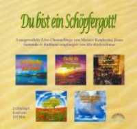 Du bist ein Schöpfergott!, 2 Audio-CD, 2 MP3 : 5 berührende Live-Channellings, Lesung. Sammelband. 183 Min. （Auflage. 2018. Cover. 12.5 x 14.3 cm）
