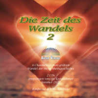Die Zeit des Wandels 2, 2 Audio-CD : 4 Channelings - 2 CDs. 104 Min.. CD Standard Audio Format.Lesung （2022. Coverbild. 12.5 x 14.3 cm）