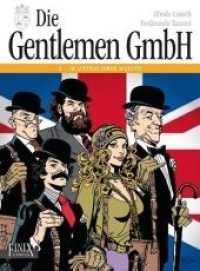 Die Gentlemen GmbH - Gesamtausgabe, Im Auftrag Ihrer Majestät (Die Gentlemen GmbH - Gesamtausgabe 1) （2. Aufl. 2020. 128 S. 30 cm）