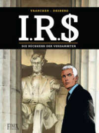 I.R.$./I.R.S. / I.R.S. : Die Rückkehr der Verdammten (I.R.$./I.R.S. 22) （2022. 48 S. 32 cm）