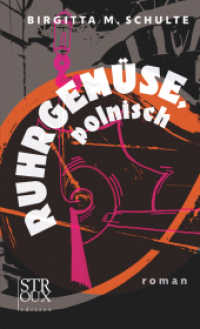 Ruhrgemüse, polnisch : roman （2025. 188 S. Illustrationen. 21.1 cm）