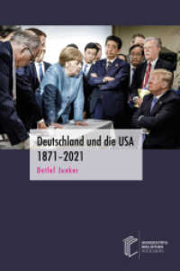 Deutschland und die USA 1871-2021 （2021. XI, 332 S. 26.5 cm）