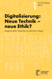 Digitalisierung: Neue Technik, neue Ethik? : Interdisziplinäre Auseinandersetzung mit den Folgen der digitalen                Transformation (FEST Forschung 1 1) （2021. 272 S. 2 Farbabb. 235 mm）