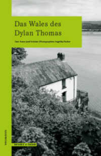 Das Wales des Dylan Thomas : wegmarken (WEGMARKEN. Lebenswege und geistige Landschaften) （1. Auflage. 2022. 64 S. Mit 60 Abbildungen in getöntem Duoton. 21）
