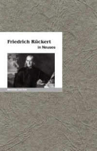 Friedrich Rückert in Neuses : Menschen und Orte (MENSCHEN UND ORTE) （1. Auflage. 2024. XXXII S. mit 40 Abbildungen im Duoton. 21 cm）