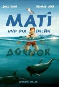 Mati und der Delphin Agenor （2019. 32 S. 30.3 cm）