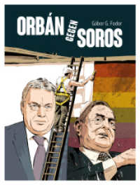 Orbán gegen Soros : Vier Jahrzehnte des Ringens （2025. 224 S. 20 cm）