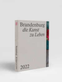 Brandenburg - die Kunst zu Leben （2022. 160 S. 48 Abb. 22 cm）