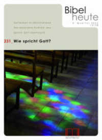 Bibel heute / Wie spricht Gott? (Bibel heute 231) （2022. XXXV, 35 S. zahlr. Abb. 28 cm）