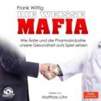 Die weiße Mafia, 1 MP3-CD : Ungekürzte Ausgabe. 453 Min. （2018. 12.4 x 14.2 cm）
