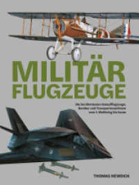 Militärflugzeuge : Die berühmtesten Kampfflugzeuge, Bomber und Transportmaschinen vom 1. Weltkrieg bis heute （1. Auflage. 2022. 224 S. mit zahlreichen Illustrationen und Fotos. 28.）
