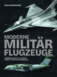 Moderne Militärflugzeuge : Jagdflugzeuge, Bomber, Transporter, Aufklärer und Überwachungsflugzeuge （1. Auflage. 2023. 128 S. mit zahlreichen Illustrationen und Fotos. 28.）