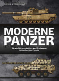 Moderne Panzer : Die wichtigsten Ketten- und Radpanzer im weltweiten Einsatz （1. Auflage. 2024. 224 S. ca. 270 Abbildungen. 29 cm）