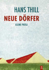 Neue Dörfer : Kleine Prosa （2023. 168 S. 22 cm）