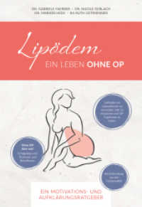 Lipödem - Ein Leben ohne OP : Ein Motivations- und Aufklärungsratgeber （2022. 416 S. 24.5 cm）