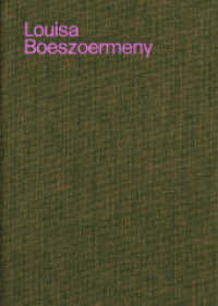 Louisa Boeszoermeny （300. Aufl. 2019. XXVI S. 10 Abb.）