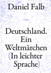 Deutschland. Ein Weltmärchen : (in leichter Sprache) (Reihe Lyrik 84) （2023. 160 S.）