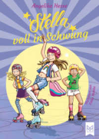 Stella voll in Schwung : Band 2 der Stella-Reihe. Kinderbuch - illustriert von Edda Skibbe (Stella-Reihe 2) （2023. 300 S. 21.5 cm）
