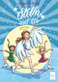 Stella auf Eis : Band 3 der Stelle-Reihe. Kinderbuch - illustriert von Edda Skibbe (Stella-Reihe 3) （2023. 298 S. 21.5 cm）
