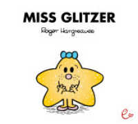 Miss Glitzer (Mr. Men und Little Miss) （2023. 32 S. durchgängig farbig illustriert. 12.7 x 14 cm）